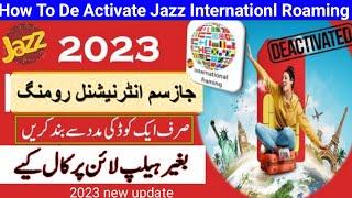 How to deactivate Jazz international Roaming 2023 jazz internationl sim de activate code