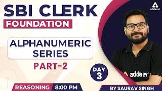 SBI CLERK FOUNDATION  ALPHANUMERIC SERIES Part 2  Reasoning by Saurav Singh  Day #3