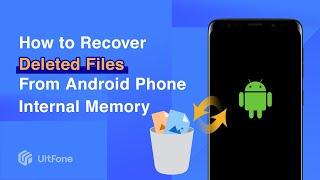 2023 Update How to Recover Deleted Files from Android Phone Internal Memory without Root