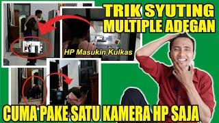 Cara Syuting Banyak Adegan Hanya Menggunakan Satu Kamera Saja   Youtuber Modal Hp