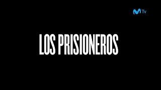 Disfruta “Los Prisioneros” una serie Original de Movistar