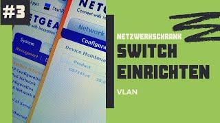 Netzwerkschrank #3 VLAN am switch einrichten und konfigurieren