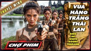 VUA HÀNG TRẮNG THÁI LAN - Phim Lẻ 2024  Phim Hành Động Giang Hồ Kung Fu Hay Đặc Sắc Nhất  4K HD