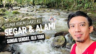 Keindahan Alami Sungai Sendat di Abah Legacy Sendat Camp Ulu Yam ️
