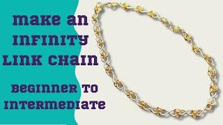 Make an Infinity Link Chain- Easy Beginner Friendly