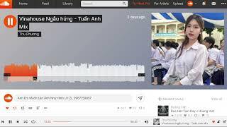 VINAHOUSE NGẪU HỨNG  BUTTONS x ANH SẼ QUÊN  NHẠC HOT SOUNDCLOUD 2024  TUẤN ANH MIX