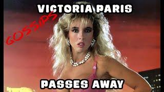 Victoria Paris passes away