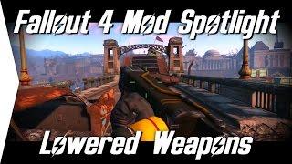 Fallout 4 Mod Spotlight #5 ► Lowered Weapons