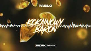 PABLO - Kokainowy Baron SINDRIX REMIX