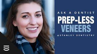 Ask a Dentist Prepless Veneers