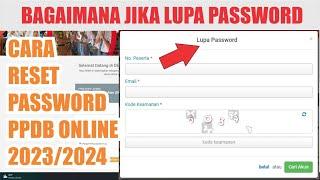 Cara Reset Password PPDB Online 20232024