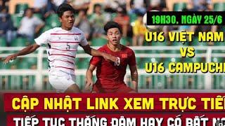 Link xem trực tiếp bóng đá U16 Việt Nam vs U16 Campuchia tại giải U16 Đông Nam Á hôm nay