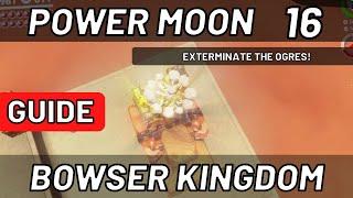 Super Mario Odyssey - Power Moon #16 - Exterminate the Ogres  - Bowser Kingdom