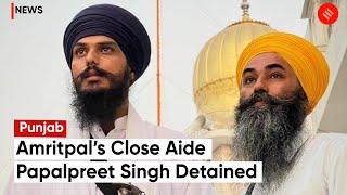 Amritpal Singh’s Aide Papalpreet Detained Under NSA In Punjab