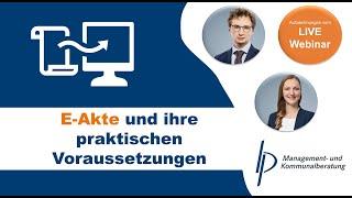 Webinar Die E-Akte und ihre praktischen Voraussetzungen der B & P Management- und Kommunalberatung