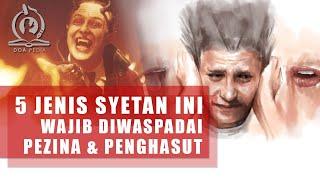 5 Jenis Syaitan yang Wajib Diwaspadai Pembangkit Syahwat Hingga Penghasut