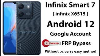 Infinix Smart 7  X6515  Android 12 Google Account FRP Bypass Without PC.