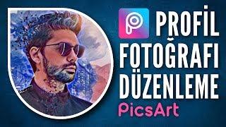 Profil Fotoğrafı Düzenleme  PicsArt Tutorial