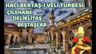 Hacı Bektaş-ı Veli Türbesi  Çile Hane  Deliklitaş  Beştaşlar  Nevşehir Hacı Bektaş Ziyaret