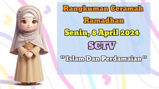 Rangkuman ceramah Ramadhan Senin 8 April 2024  Islam dan Perdamaian