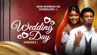 My wedding day - episode 2