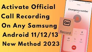 How To Activate Official Call Recording On Any Samsung 2023