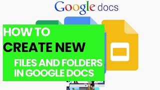 Creating a New File and Folder in Google Docs  Google Docs Basics 2022 #googledocstutorial