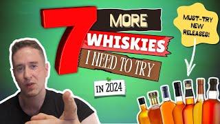 More for the Wishlist  7 More Whiskies I Want to Try in 2024