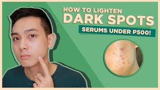 How to LIGHTEN DARK SPOTS + BEST LOCAL SERUMS UNDER P500  Jan Angelo