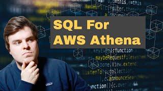 SQL For AWS Athena FULL COURSE IN 40mins