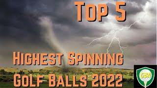 Top 5 Highest Spinning Golf Balls 2022  Mid Swing Speed