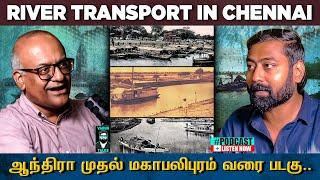 Unknown History of River Transport in Chennai ‍️ - Ft. V Sriram  #Tamilpodcast  Varun Talks