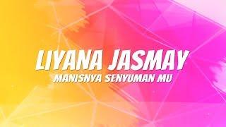 Liyana Jasmay - Manisnya Senyumanmu Official Lyric Video