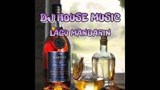 HOUSE MUSIC DJ FUNKOT MANDARIN