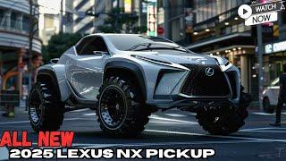 New Model 2025 Lexus luxury NX Pickup Official Reveal  FIRST LOOK