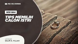 Tips Memilih Calon Istri  Ust. Salim A. Fillah  Q&A KAJIAN REMAJA