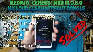Redmi 6 Cereus Unlock Mi Cloud  Mi Cloud Clean Without Dongle  SP Flash Tool Only Solved