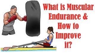 2. What is Muscular Endurance and How to Improve it