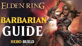 Elden Ring Hero Class Guide - How to Build a Barbarian Beginner Guide