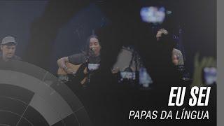 Papas da Língua - Eu sei 20 Anos