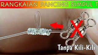 T Knot Without Swivel  Rangkaian Pancing Simpul T Tanpa Kili Kili  Tutorial Ikatan Pancing