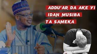 Adduar da zaka yi idan Allah ya jarabce ka Prof Isa Ali pantami