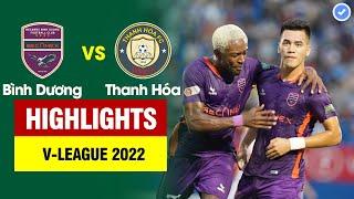 Highlights Bình Dương vs Thanh Hóa Đỉnh cao như ngoại hạng Anh - 4 bàn không chiến hủy diệt đối thủ