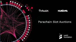Parachain Slot Auction Mechanism Explained