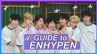 a very helpful GUIDE to ENHYPEN