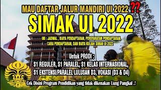 MAU DAFTAR JALUR MANDIRI UI 2022 SIMAK UI 2022 ?  INI JADWAL PERSYARATAN DAN BIAYA SIMAK UI 2022