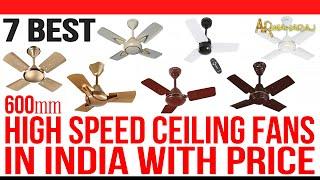 Top 7 Best High Speed Ceiling Fans in India with Price  Best 600mm Ceiling Fan in India  Small Fan