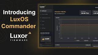 How To Upgrade And Manage Bitcoin Mining Fleets Remotely LuxOS Commander