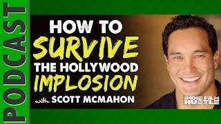 Surviving the Hollywood Implosion with Scott McMahon  Filmtrooper - IFH 037