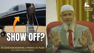 Why Dr. Zakir Post Pictures with PRIVATE JETS & EXTRAVAGANCE?